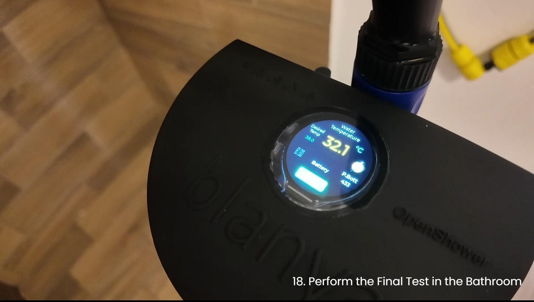 Perform the Final Test in the Bathroom