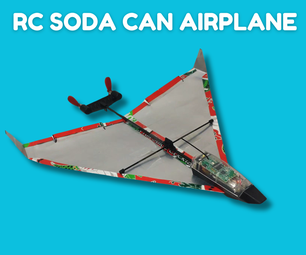 How to Make a DIY Radio Controlled Soda Can Airplane: Transform Aluminum Cans Into an RC Flyer